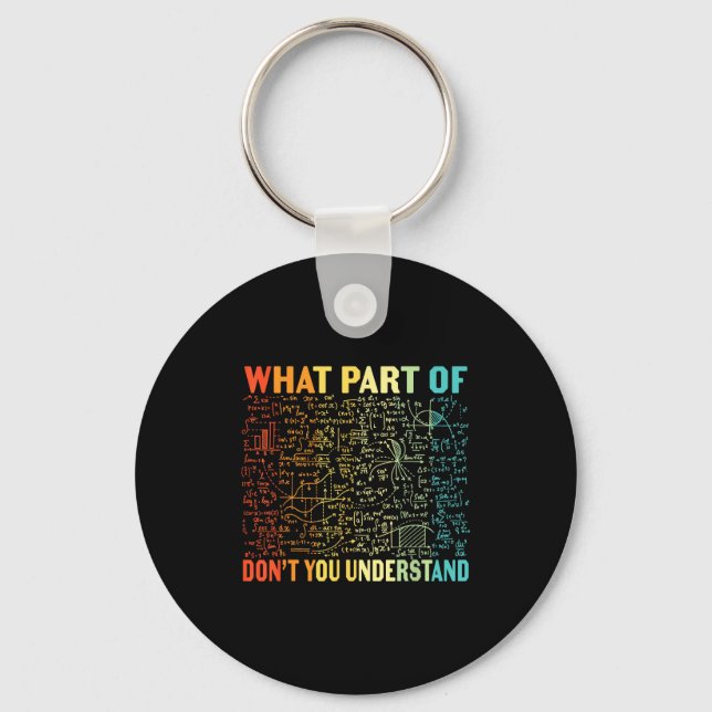 Chaveiro What Part Of Don't You Understand _ Funny Math Tea (Frente)