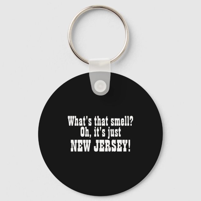 Chaveiro Whats That Smell Oh Its Just New Jersey _1  (Frente)