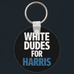 Chaveiro White Dudes Para A Eleição De Harris Kamala Harris<br><div class="desc">White Dudes Para A Eleição De Harris Kamala Harris 2024</div>