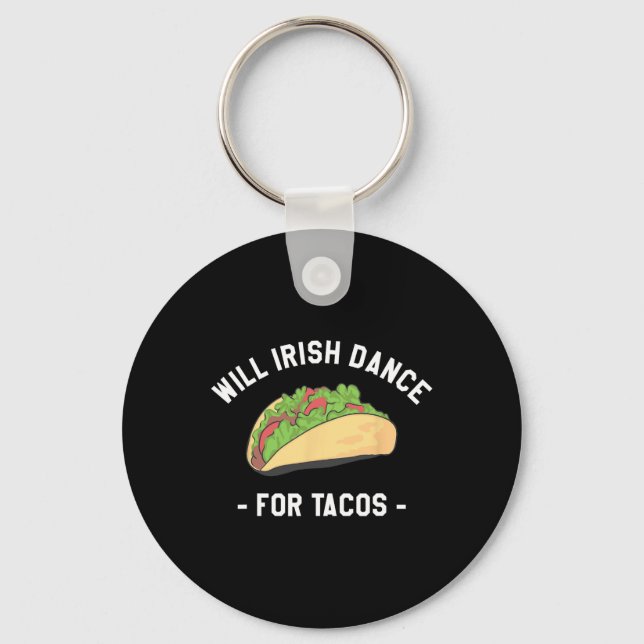 Chaveiro Will Irish Dance for Tacos Rua. (Frente)