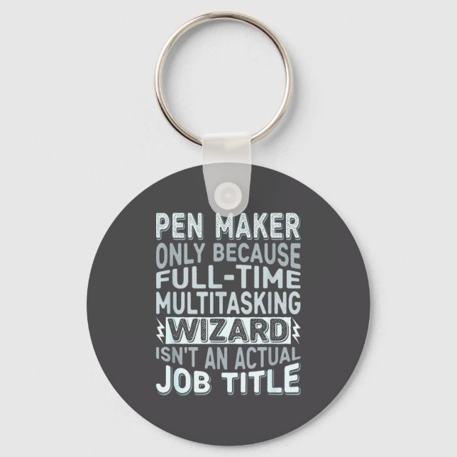 Chaveiro Wizard Job Title Quote - Funny Pen Maker  (Frente)