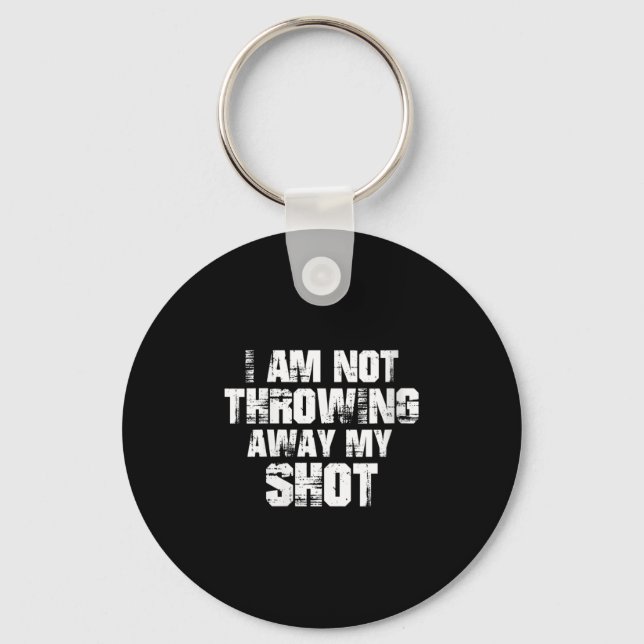 Chaveiro Womens I Am Not Throwing Away My Sho Motivational  (Frente)
