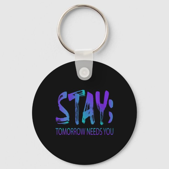 Chaveiro Womens Stay Tomorrow Needs You Suicide Prevention  (Frente)