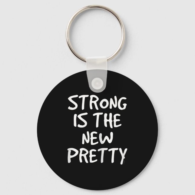 Chaveiro Womens Strong Is The New Pretty Shirt - Gym Motiva (Frente)