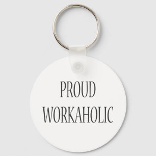Chaveiro Workaholic orgulhoso