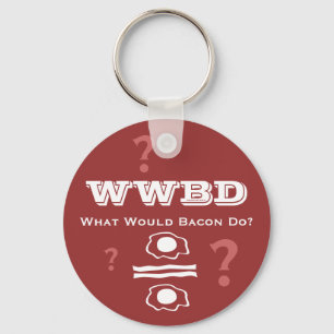 Chaveiro WWBD, O Que Bacon Faria?