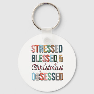 Chaveiro Xmas Gift Estressado Abençoado E Obcecado No Natal
