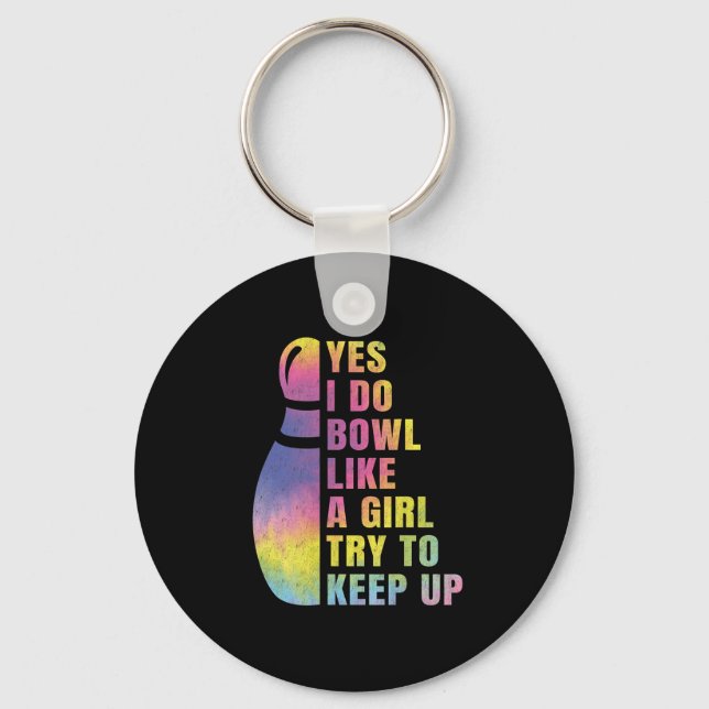 Chaveiro Yes I Do Bowl Like A Girl Bowling Shirts For Women (Frente)
