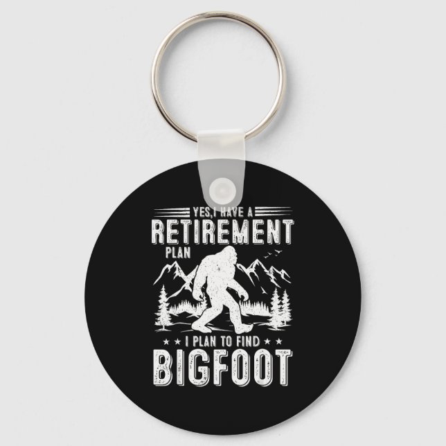 Chaveiro Yes I Have Retirement Plant I Plant To Find Bigfoo (Frente)
