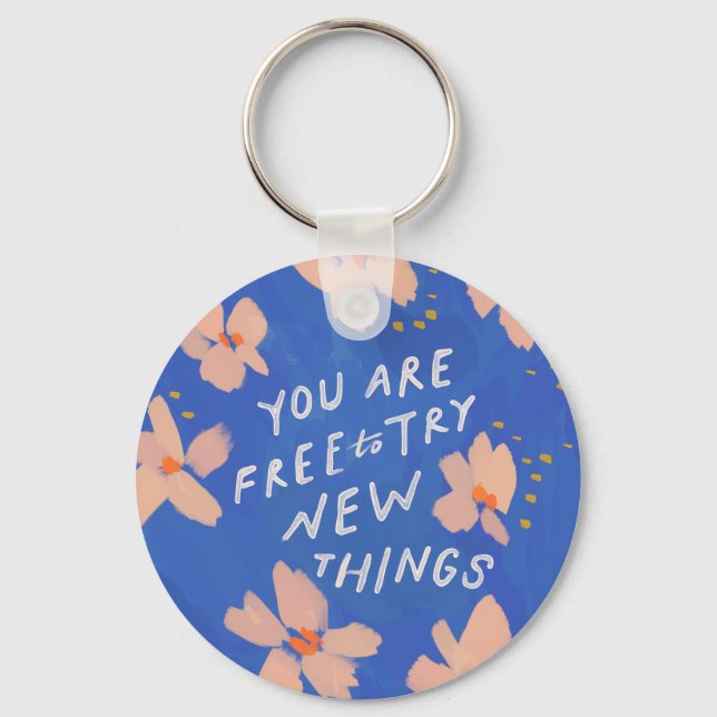 Chaveiro You are free to try new things - inspirational pos (Frente)