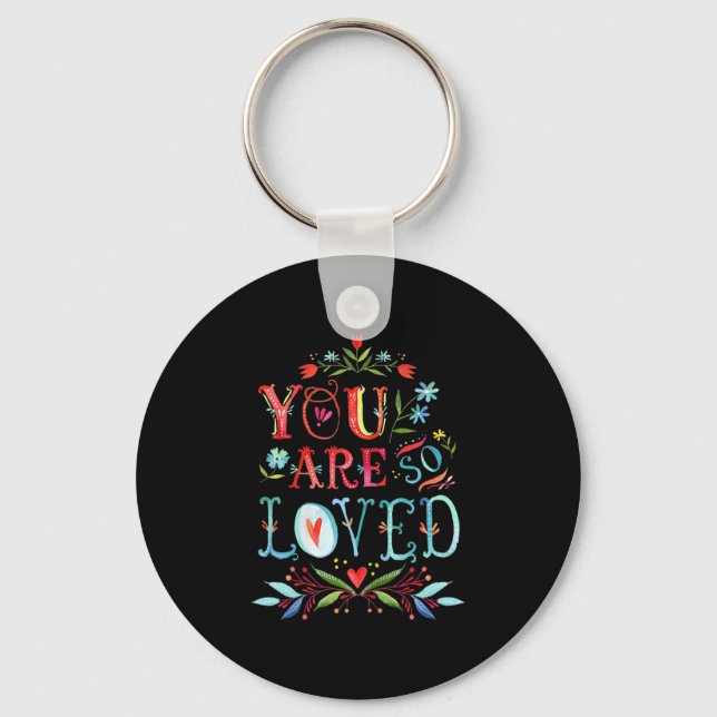 Chaveiro You Are So Loved Motivational Quote  (Frente)