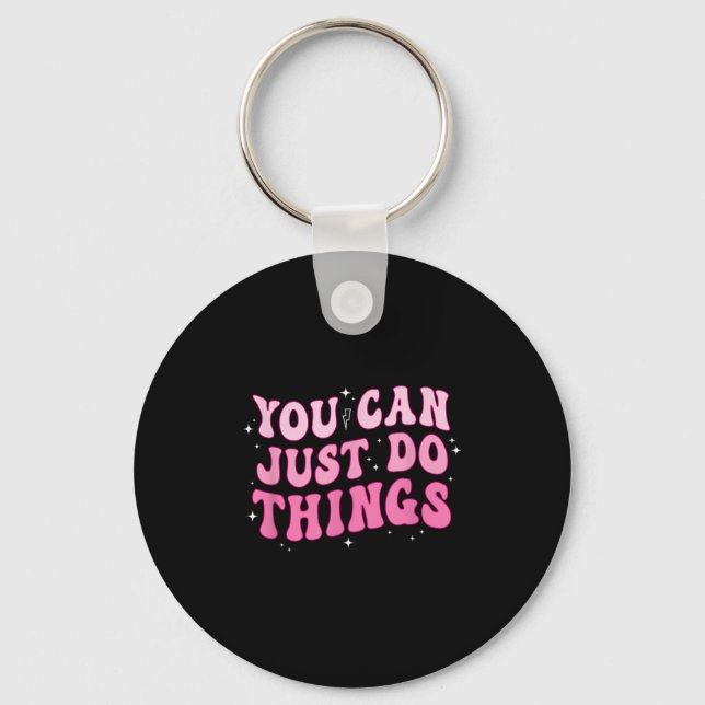 Chaveiro You Can Just Do Things - Motivational  (Frente)
