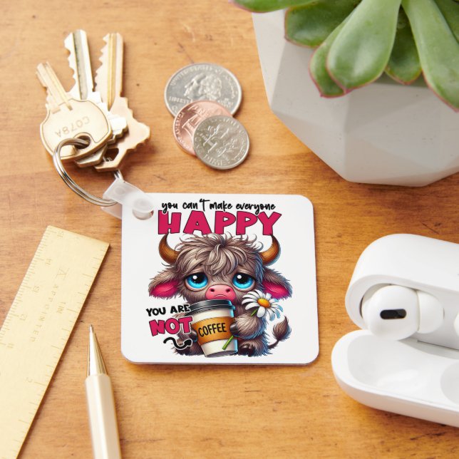 Chaveiro You Can't Make Everyone Happy You Are Not Coffee  (Mesa)