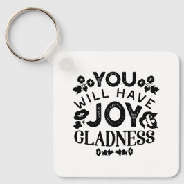 Chaveiro You Will Have Joy and Gladness Inspirational Quote