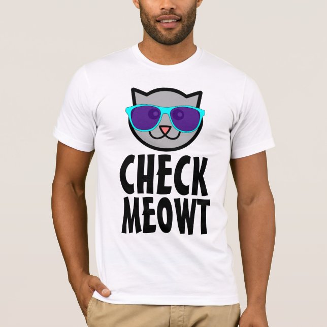 CHECK MEOWT Funny CAT T-Shirts (Frente)