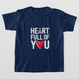 Cheio do coração de você | Camiseta