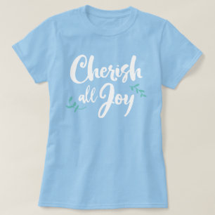 Cherish All Joy T-Shirt