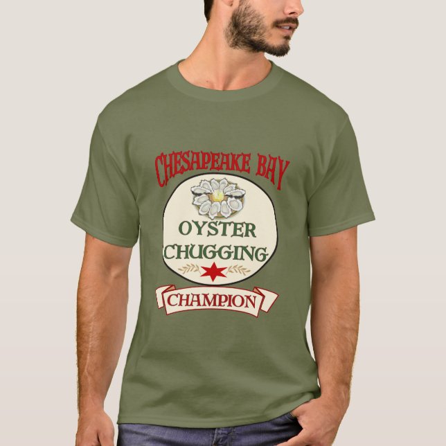 Chesapeake Bay Oyster Chugging Champ T-Shirt (Frente)