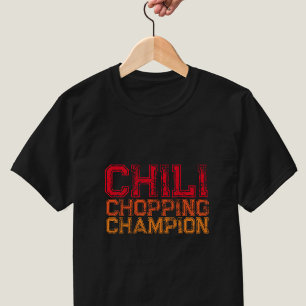 Chili Chopping Champion Cote Foodie Lover T-Shirt