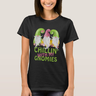 Chillin Com Meus Gnomies Gnomos Humor T-Shirt