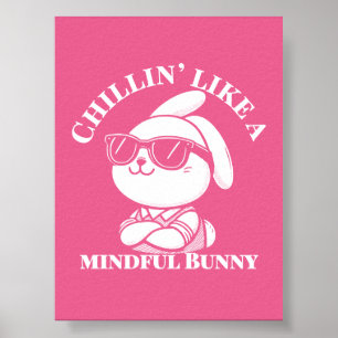 Chillin' Like a Mindful Bunny - Poster rosa