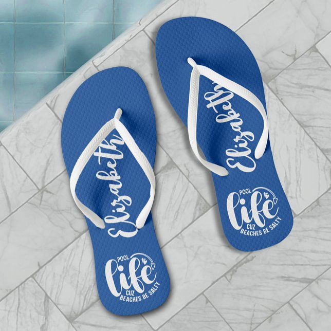 Chinelos Azul piscina (Personalized "Pool life cuz beaches be salty" graphic on blue flip flops for women, men and kids)