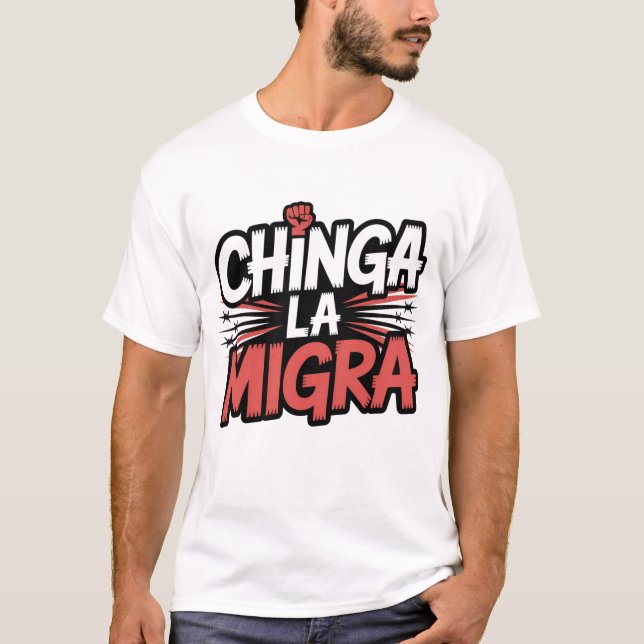 Chinga La Migra - Camisa de Protesto de Estrada Ur (Frente)