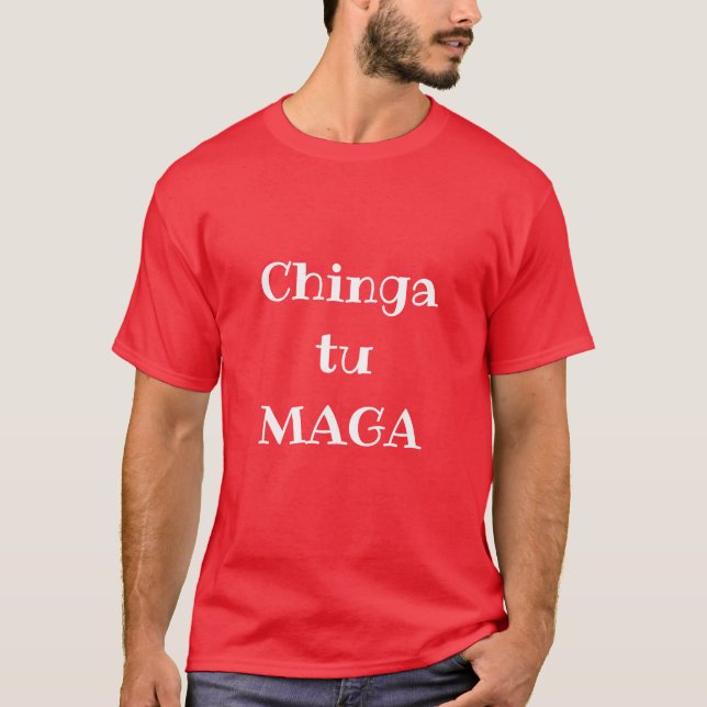 Chinga tu MAGA T-shirt (Frente)
