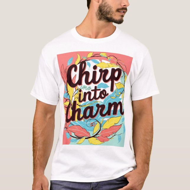 Chirp em Charm T-Shirt Design (Frente)