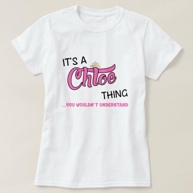 Chloe, que não entenderia T-Shirt (Frente do Design)