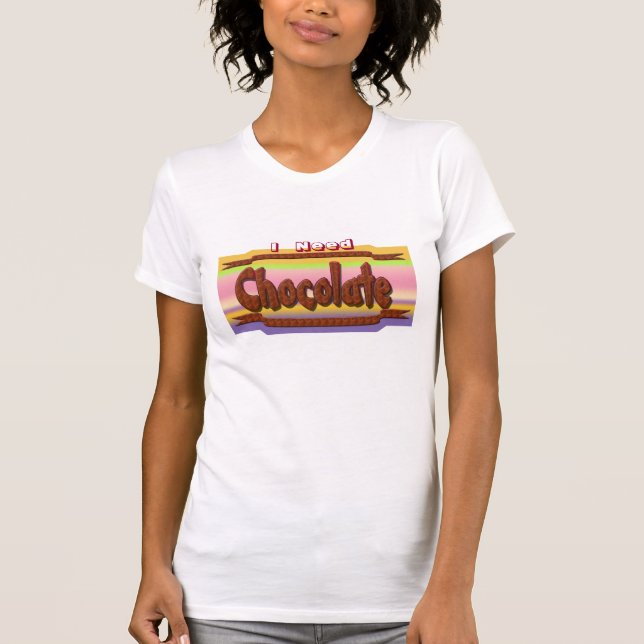 Chocolate, camiseta "Eu preciso" (Frente)