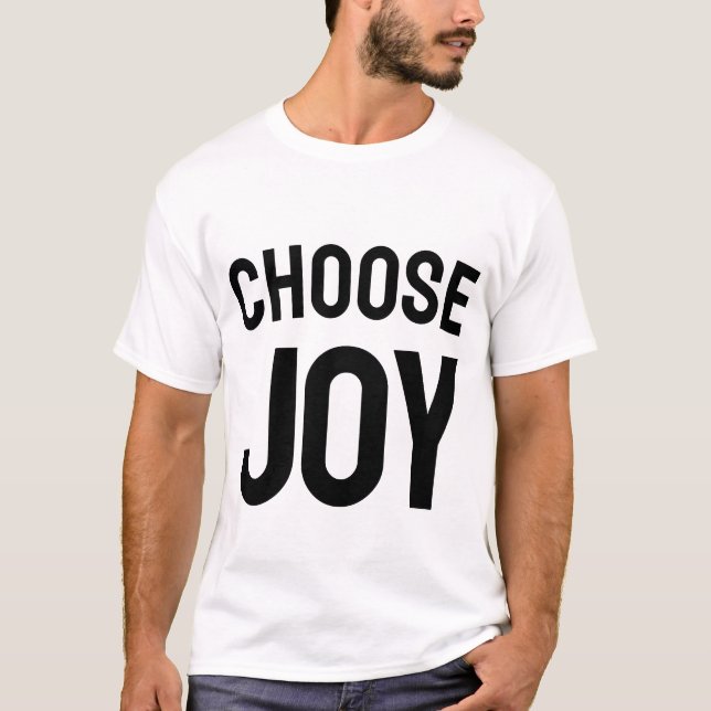 Choose Joy Daily | Inspirational Happiness T-Shirt (Frente)