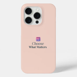 Choose What Matters Minimal Motivational iPhone Ca