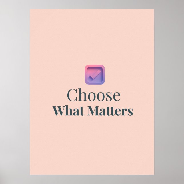 Choose What Matters Minimal Motivational Poster (Frente)