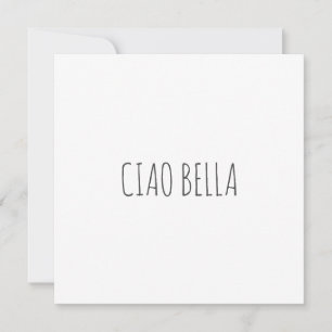 Ciao bella   Olá, linda   aniversário