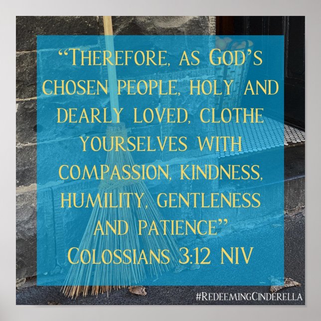 Cinderella Colossians 3:12 Poster (Frente)