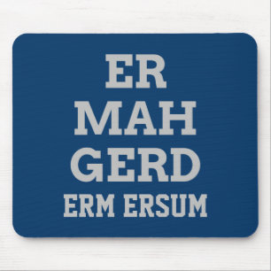 Cinza Ermahgerd Mousepad