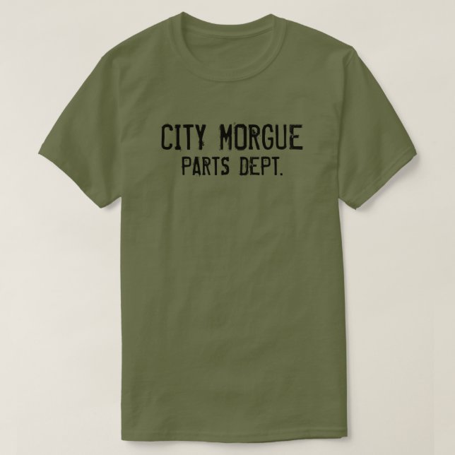 CITY MORGUE PARTS DEPT. Camiseta (Frente do Design)