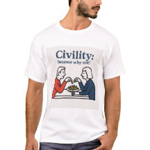 Civilidade: Porque não! Camiseta