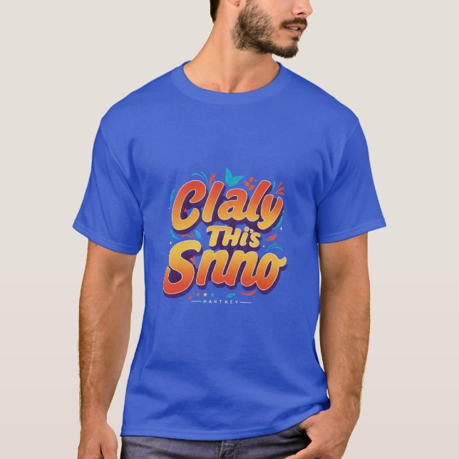 Claly This Snno. Design de camiseta (Frente)