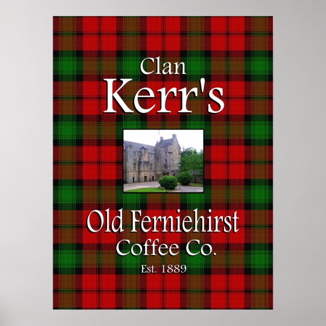 Clan Kerr's Old Ferniehirst Coffee Co. Poster (Frente)