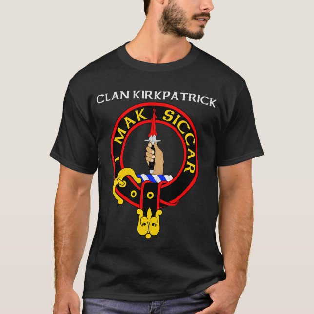 Clan Kirkpatrick "I mak siccar" T-shirt Crachá ver (Frente)