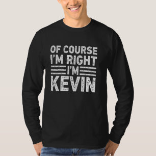 CLARO QUE ESTOU CERTO, SOU KEVIN Camisa Presentes