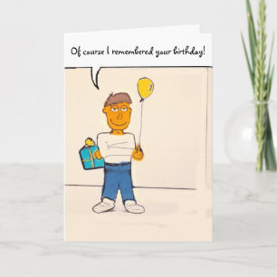Claro que me lembrei do seu aniversário! Cartão hu