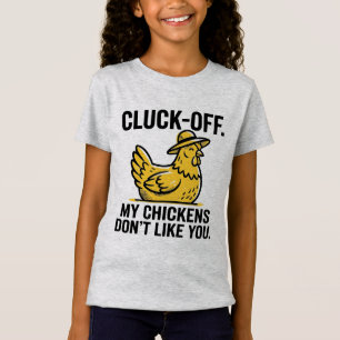 Clique fora meus frangos não gostam de você Camisa