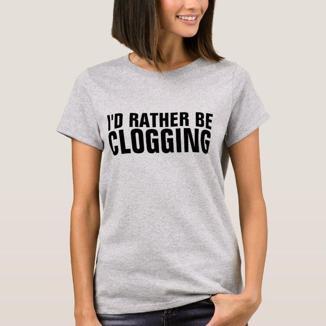 CLOGGGGGG DANCING T-Shirts (Frente)