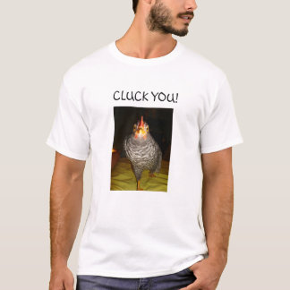 CLUCK VOCÊ! T-shirt