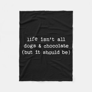 Cobertor De Velo A Vida Não é Chocolate de Cachorro Mas Deve Ser Ca