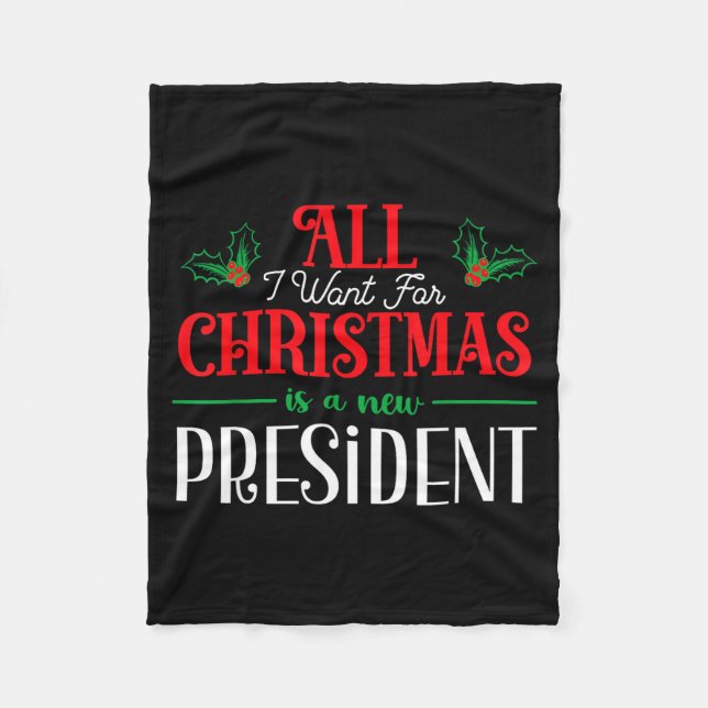 Cobertor De Velo All I Want For Christmas Is New President  (Frente)