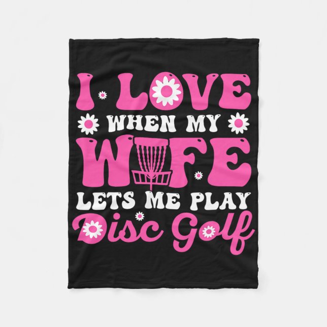 Cobertor De Velo Amo Quando Minha Esposa Me Deixa Jogar Disc Golf R (Frente)